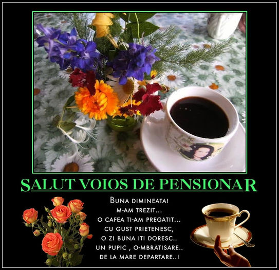 cafeaua de dimineata; Buna ziua si bine v-am gasit dragi prieteni.Va invit la o cafea pe forumul nostru www.svdp.forumactual.com precum si pe pagina noastra de facebook www.facebook.com/paginasalutvoiosdepensionar .
