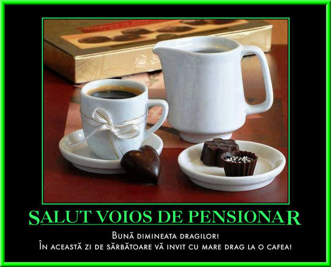cafea; Buna ziua si bine v-am gasit dragi prieteni.Va invit la o cafea pe forumul nostru www.svdp.forumactual.com precum si pe pagina noastra de facebook www.facebook.com/paginasalutvoiosdepensionar .
