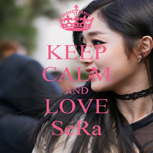 「Keep-Calm-And-Love-SeRa」 - JKL __ x - x Keep Calm x - x