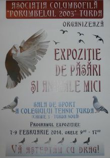 EXPO TURDA 2014; Asociatia columbofila PORUMBELUL 2003 Turda 
Organizeaza in perioada 7 – 9 februarie 2014 , EXPOZITIE DE PORUMBEI, GAINI SI IEPURI. Expozitia va avea loc in sala de sport a Colegiului Tehnic Turda (C

