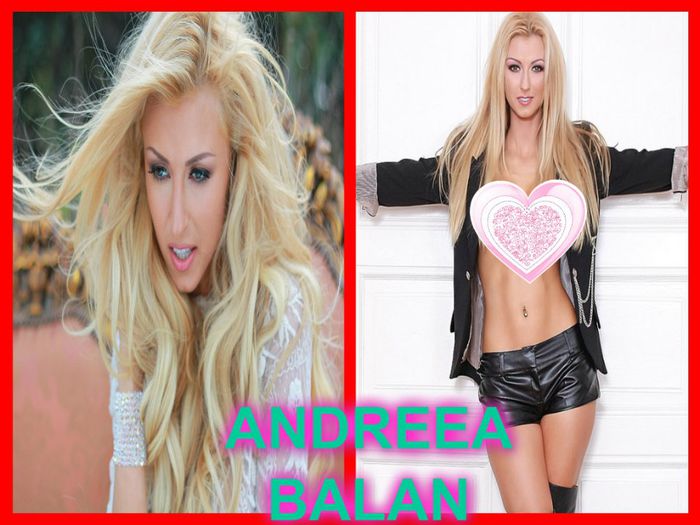 ANDREEA BALAN 2 - ALEGE-TI CANTAREATA ROMANCA FAVORITA SI ITI PUN NUMELE LA 2 POZE-DOUA POZE LIBERE ALEGE-TI