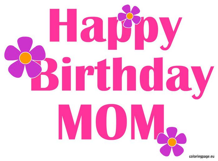 happy-birthday-mom-flowers - LA MULTI ANI TUTUROR MAMELOR DIN LUME DE 8 MARTIE