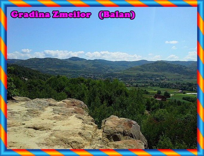 260. ,,Gradina Zmeilor,, - Balan - Fascinanta Romanie - 5