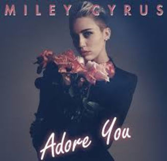 Miley Cyrus - Adore You - MUZICA MEA DE SUFLET