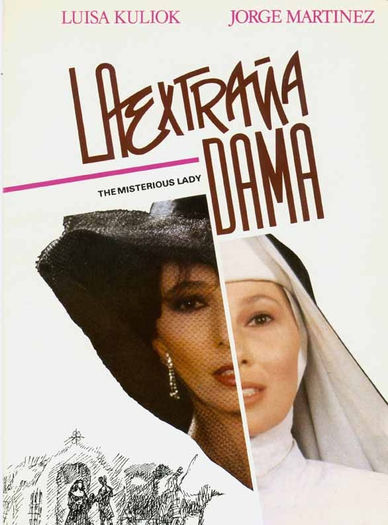 11. Misterioasa doamna (1989); La extra dama cu Luisa Kuliok si Jorge Martinez
