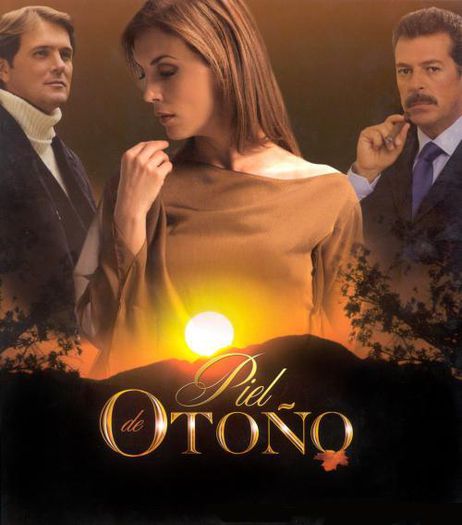 114. Iubire tarzie (2005); Piel de otono cu Laura Flores, Sergio Goyri, Rene Strickler
