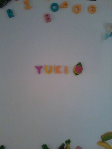 Yuuki trebuia,dar nu mai aveam inca un U-scris cu magneti de frigider