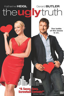 The Ugly Truth (2009) vazut de AlexaSingh - 00 Ultimul film sau serial vizionat de tine