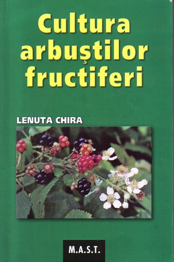 Cultura arbustilor fructiferi; Cultura arbustilor fructiferi - L. Chira

