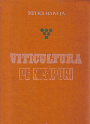 Viticultura pe nisipuri; Viticultura pe nisipuri - P. Banita
