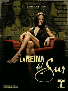 201. Regina Sudului (2011); La reina del Sur cu Kate del Castillo

