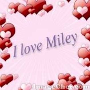 miley - I love you miley