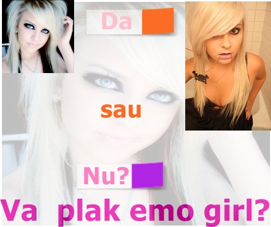 va plashe emo girl - O intrebare importanta adresata voua