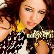 brakeout miley cyrus - miley cyrus