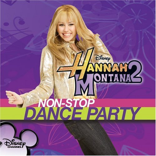 album-hannah-montana-2-non-stop-dance-party - hannah montana 2