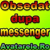 obsedat dupa messenger - avatare cu texte