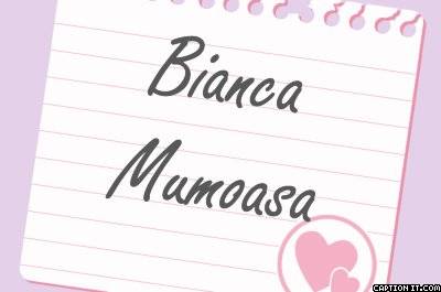 Bianca mumoasa - Poze cu numele Bianca-numele meu
