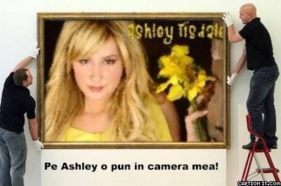 Pe Ash o pun in camera mea - Aici vedeti cat de mult o iubesc eu pe Ashley Tisdale