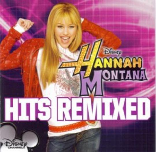 hannah montana hits remixed