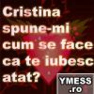 Cristina spune-mi cum se face ca teiubesc atat? - avatare