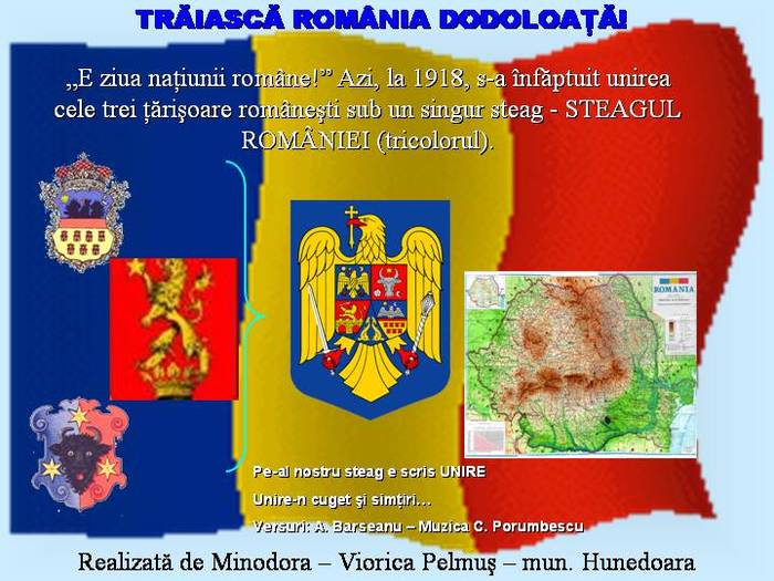 TRAIASCA ROMANIA DODOLOATA!; SUNTEM MANDRI CA SUNTEM VIITORUL ROMANIEI UNITE
