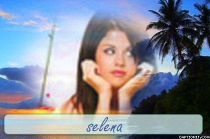 captionit0091724266D31 - selena gomez