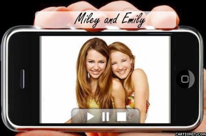Miley - Emily - Miley Cyrus and Emily Osment