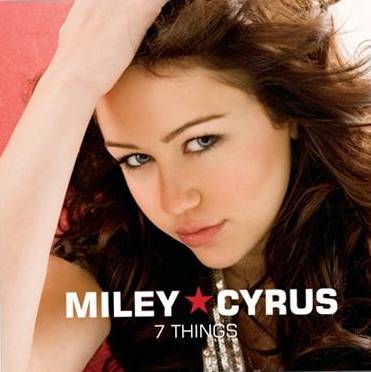 as - Miley Cyrus- 7 things