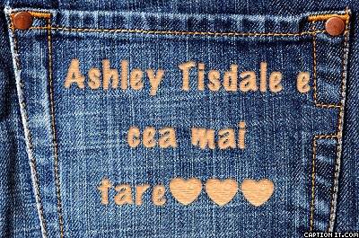 captionit110723I211D33 - Aici vedeti cat de mult o iubesc eu pe Ashley Tisdale