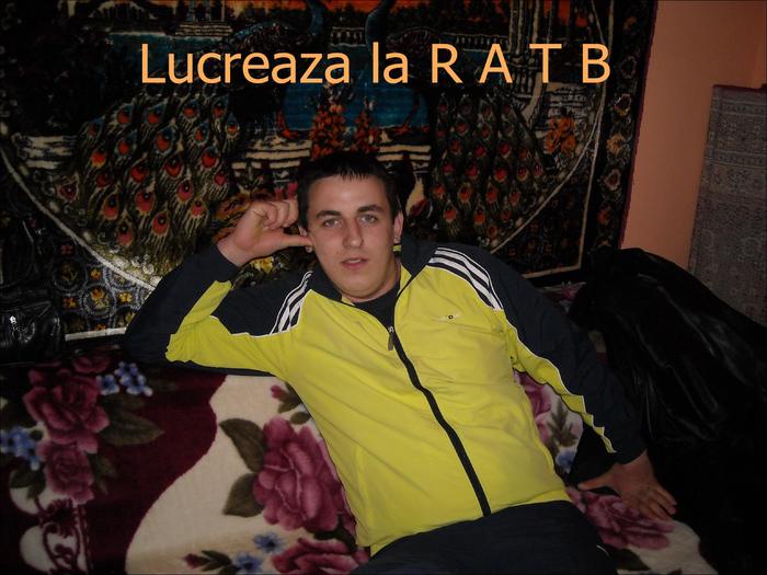 ; Lucreaza la R A T B
