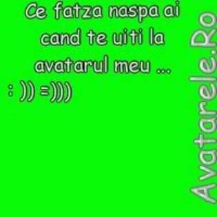 cde fata naspa ai cand te uiti la avatrul meu