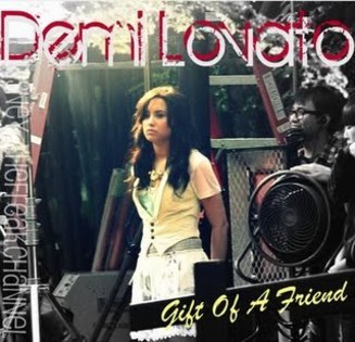 11 - Demi Lovato - Gift of a friend