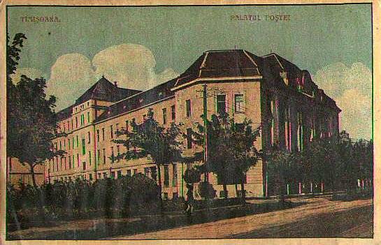 Palatul Postei - orasul timisoara in decursul timpului