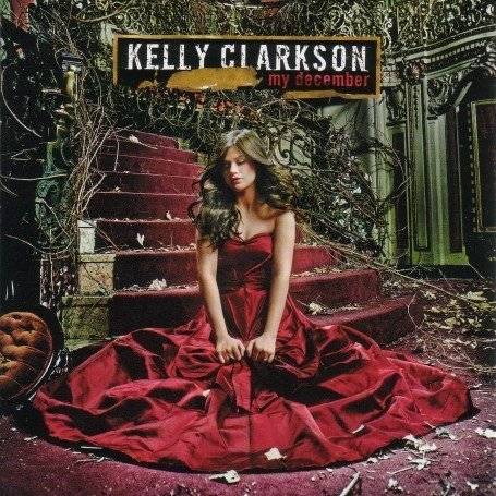 Kelly Clarkson My december - Kelly Clarkson