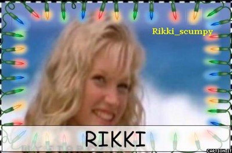 RIKKY - Cary Heine- RikkI ChadwicK