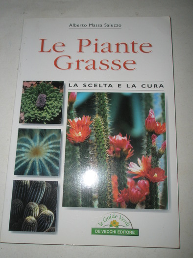 Le Piante Grasse - A.M. Saluzzo - Biblioteca cu carti de plante