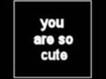 you are so cute - avatare