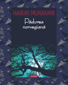 breatheme; ❝Pădurea norvegiană❞, de Haruki Murakami
