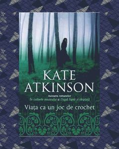lithium; ❝Viata ca un joc de crochet❞, de Kate Atkinson
