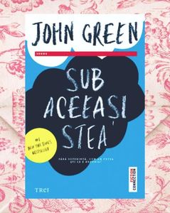 bangerz; ❝Sub aceeaşi stea❞, de John Green
