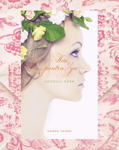 iadorecyrus; ❝Flori pentru Zoe❞, de Antonia Kerr
