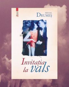christophrWood; ❝Invitaţie la vals❞, de Mihail Drumeş
