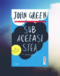 WildChild; ❝Sub aceeaşi stea❞, de John Green
