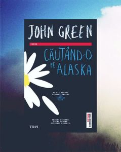 breatheme; ❝Căutând-o pe Alaska❞, de John Green
