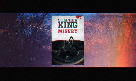 ❝Misery❞ pentru cherrypie; de Stephen King
