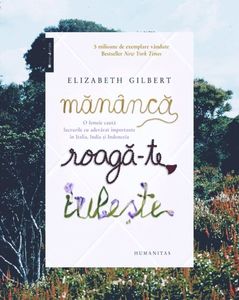 madelame; ❝Mănâncă, roagă-te, iubeşte❞, de Elizabeth Gilbert
