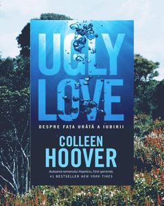crawlingback2me; ❝Ugly Love. Despre fața urâtă a iubirii❞, de Colleen Hoover
