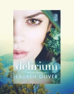 crawlingback2me; ❝Delirium❞, de Lauren Oliver  (Delirium #1)
