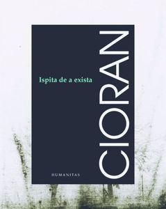 shiver; ❝Ispita de a exista❞, de Emil Cioran
