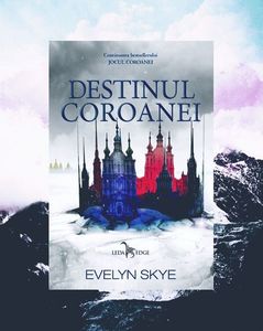 darklingQueen; ❝Destinul Coroanei❞, de Evelyn Skye (The Crown s Game #2)
